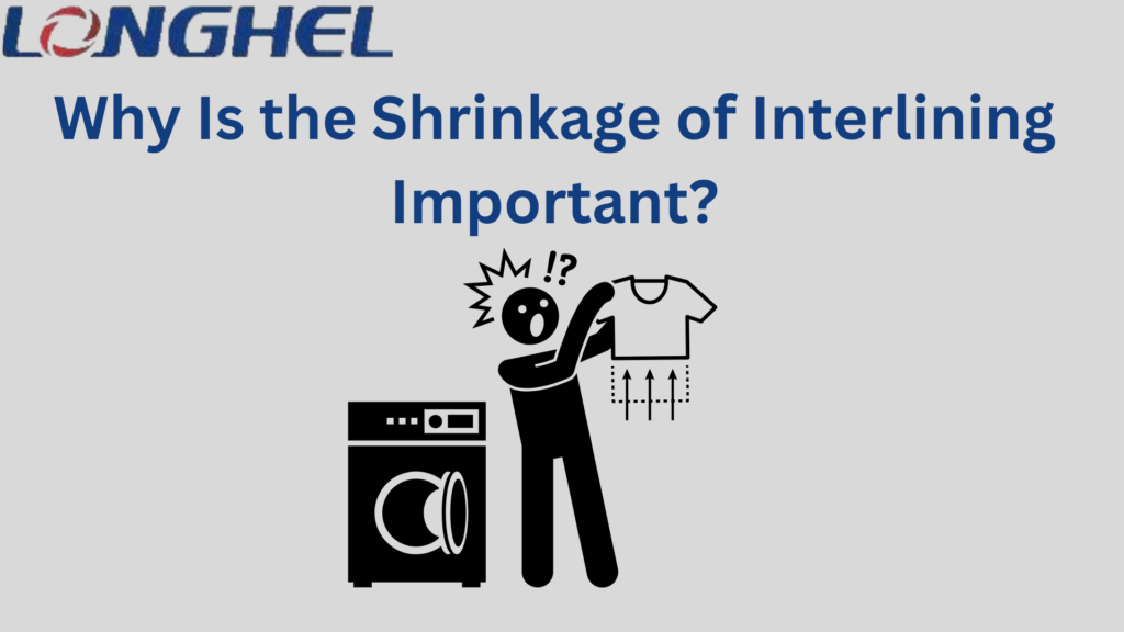 Why Is the Shrinkage of Interlining Important?